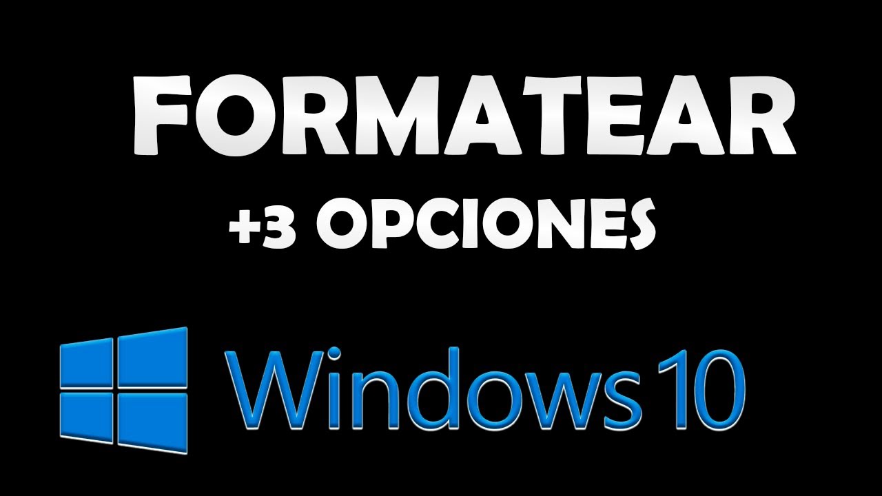 windows 10 formatear