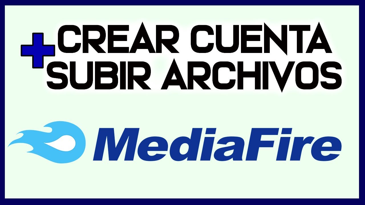 Cómo crear cuenta y cómo subir archivos en Mediafire