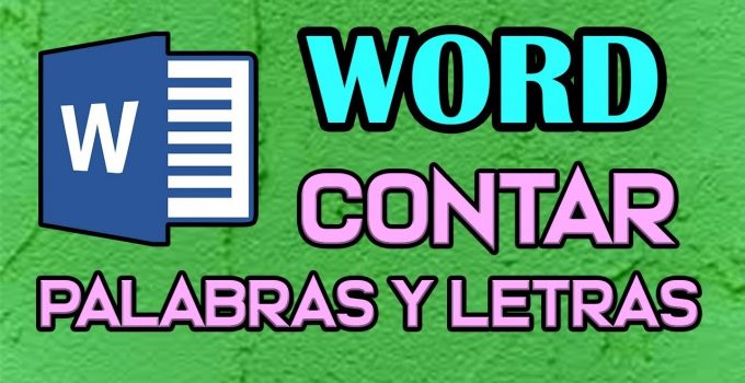 Cómo contar Letras o Contabilizar palabras en Microsoft Word